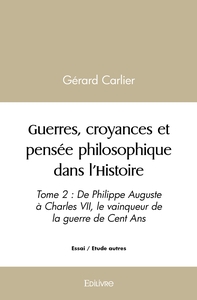 Guerres, croyances et pensée philosophique dans l'Histoire - Tome 2