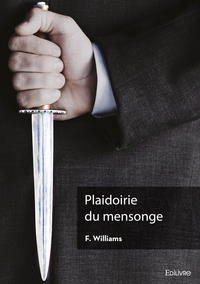 Plaidoirie du mensonge