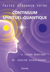 Faites résonner votre continuum spirituel-quantique