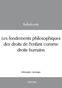 Les fondements philosophiques des droits de l'enfant comme droits humains