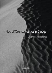 NOS DIFFERENCES ET NOS PREJUGES