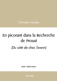 En picorant dans la Recherche de Proust -  Tome 1