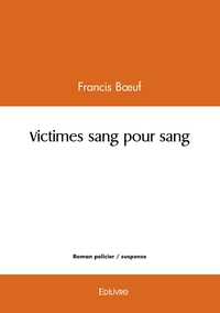 Victimes sang pour sang