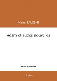 Adam et autres nouvelles