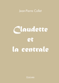 Claudette et la centrale