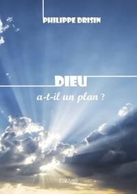 Dieu a t il un plan ?