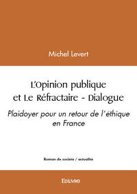 L’opinion publique et le réfractaire - dialogue