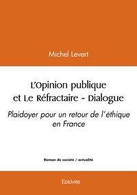 L'Opinion publique et Le Réfractaire - Dialogue