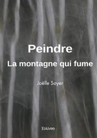 Peindre - la montagne qui fume