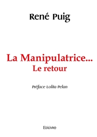 La Manipulatrice... Le retour
