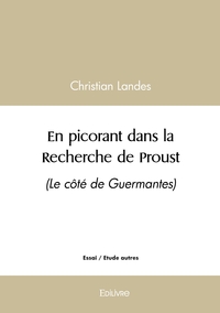 En picorant dans la Recherche de Proust - Tome 3