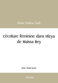 L’écriture féminine dans hizya de maissa bey