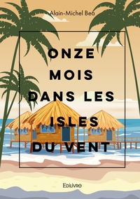 Onze mois dans les Isles du Vent