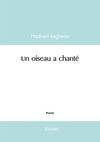 Un oiseau a chanté