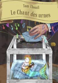 Le chant des urnes