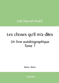 Les choses qu'il m'a dites - Tome 1