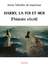 Harry, la foi et moi (l'histoire s'écrit)