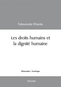 Les droits humains et la dignité humaine