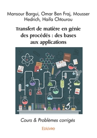 Transfert de matière en génie des procédés : des bases aux applications