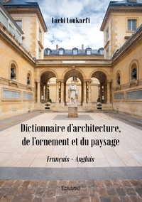Dictionnaire d'architecture, de l'ornement et du paysage