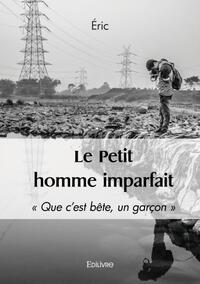 Le petit homme imparfait
