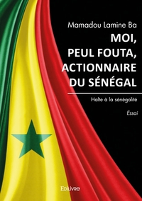 Moi, Peul Fouta, actionnaire du Sénégal