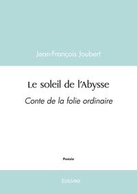 Le soleil de l'abysse