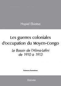 Les guerres coloniales d’occupation du moyen congo