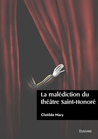 La malédiction du théâtre Saint-Honoré