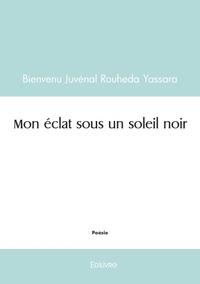 Mon éclat sous un soleil noir