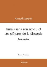 Jamais sans son neveu et les clôtures de la discorde