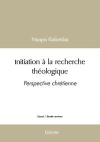 Initiation à la recherche théologique