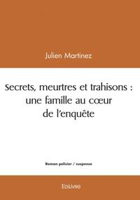 Secrets, meurtres et trahisons : une famille au cœur de l'enquête