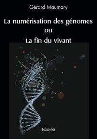 La numérisation des génomes ou la fin du vivant