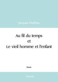Au fil du temps et Le vieil homme et l'enfant