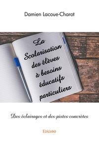 La Scolarisation des élèves à besoins éducatifs particuliers