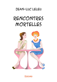 Rencontres mortelles