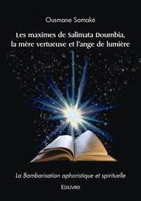 Les maximes de salimata doumbia, la mère vertueuse et l'ange de lumière