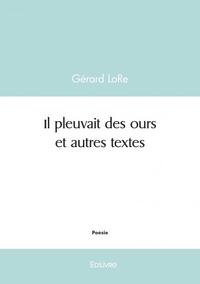 Il pleuvait des ours et autres textes