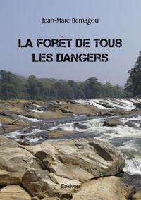 La forêt de tous les dangers