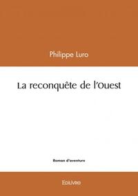 La reconquête de l'ouest