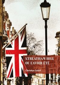 Streatham Hill ou l'avoir été