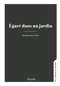 Égaré dans un jardin - Tome 1