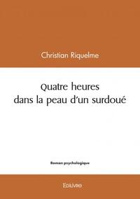Quatre heures dans la peau d'un surdoué