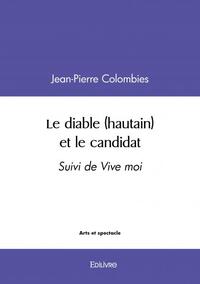 Le diable (hautain) et le candidat