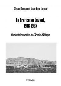 La france au levant, 1915 1927