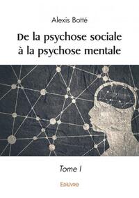 De la psychose sociale à la psychose mentale