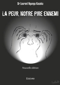 La peur, notre pire ennemi - réédition