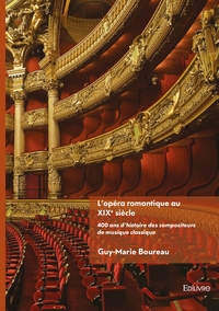 L'opéra romantique au XIXe siècle - Tome 2