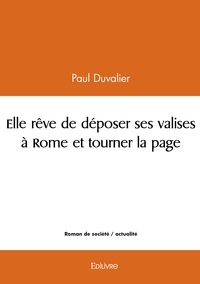 Elle rêve de déposer ses valises à Rome et tourner la page